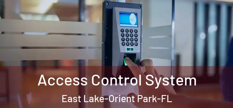  Access Control System East Lake-Orient Park-FL