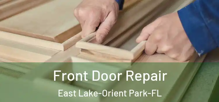  Front Door Repair East Lake-Orient Park-FL